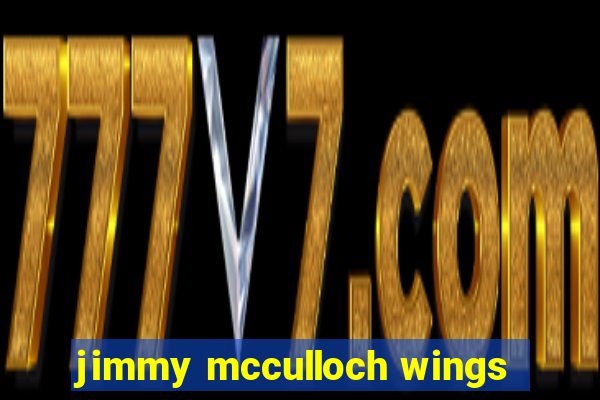 jimmy mcculloch wings